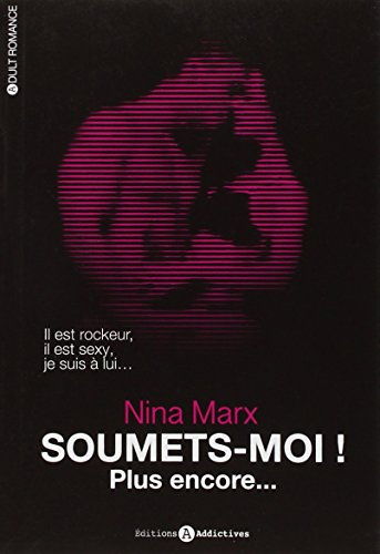 Soumets-moi !. Vol. 2. Plus encore...