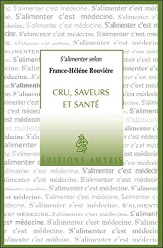 Cru, saveurs et santé
