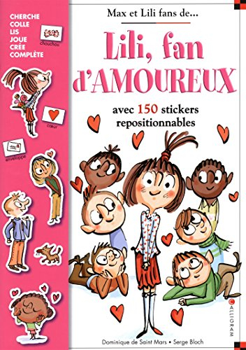 Lili, fan d'amoureux : avec 150 stickers repositionnables