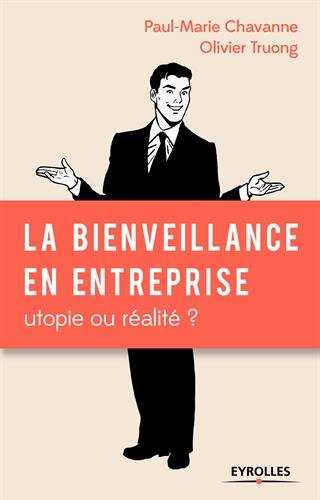 La bienveillance en entreprise : utopie ou réalité ?
