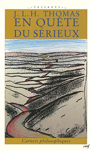 En quête du sérieux : carnets philosophiques