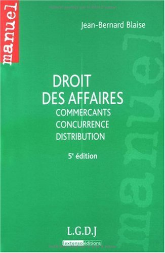 Droit des affaires : commerçants, concurrence, distribution