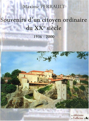 Souvenirs d'un citoyen ordinaire du XXe siècle : 1936-2000
