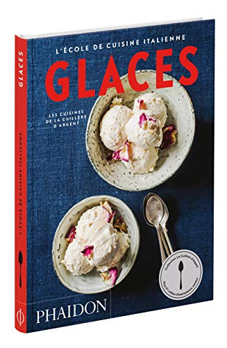L'école de cuisine italienne. Glaces