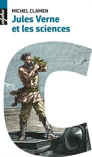 Jules Verne et les sciences : cent ans après