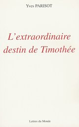 L'extraordinaire destin de Timothée