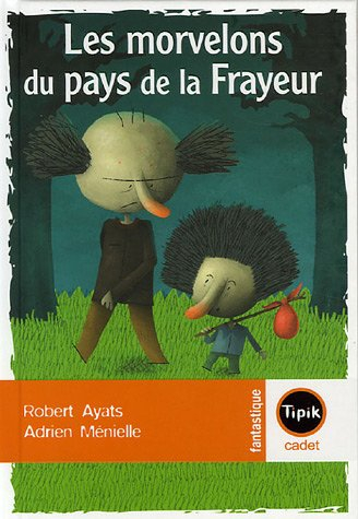 Les morvelons au pays de la Frayeur