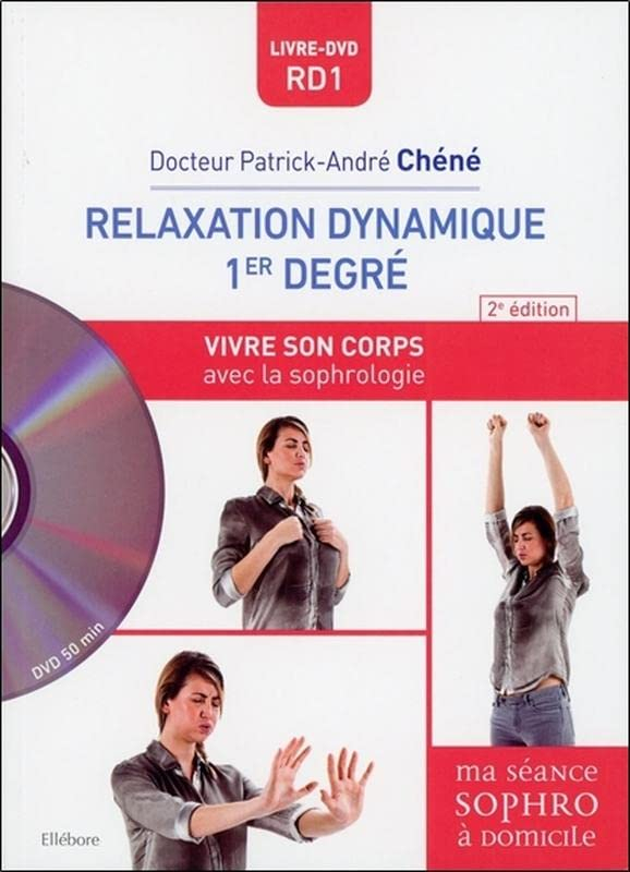 Relaxation dynamique 1er degré : vivre son corps avec la sophrologie