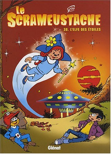 Le Scrameustache. Vol. 38. L'elfe des étoiles