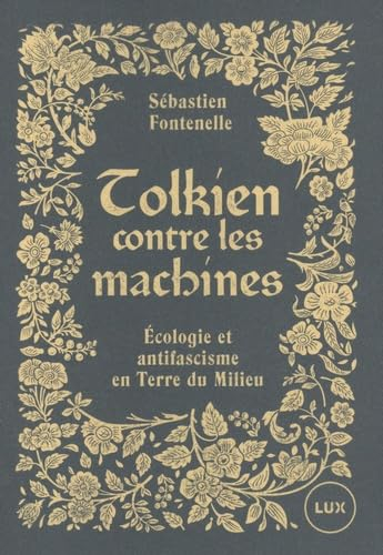 Tolkien contre les machines : Ecologie et antifascisme en Terre du Milieu