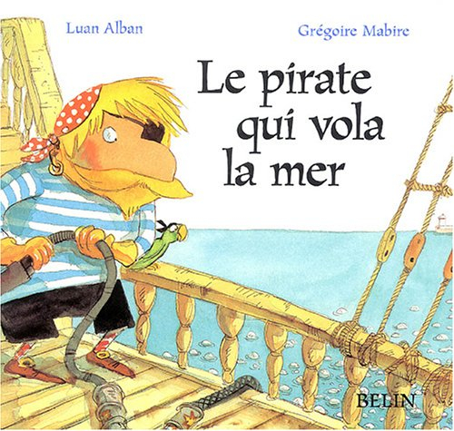 Le pirate qui vola la mer