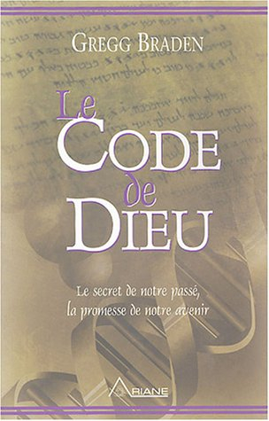 Le code de Dieu : secret de notre passé, la promesse de notre avenir