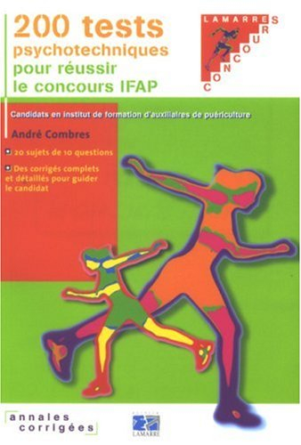 200 tests psychotechniques pour réussir le concours IFAP