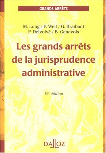 Les grands arrêts de la jurisprudence administrative