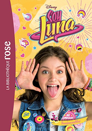 Soy Luna. Vol. 9. Inséparables