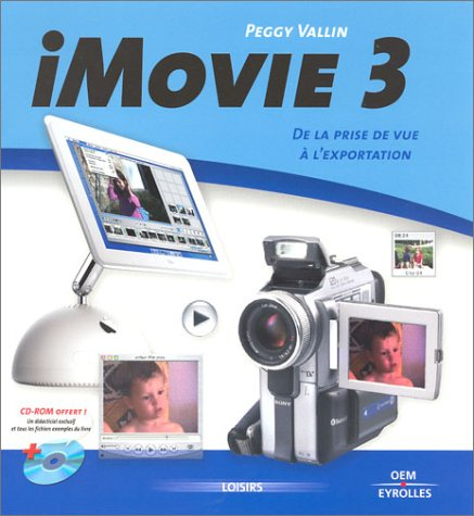 IMovie 3 : de la prise de vue à l'exportation