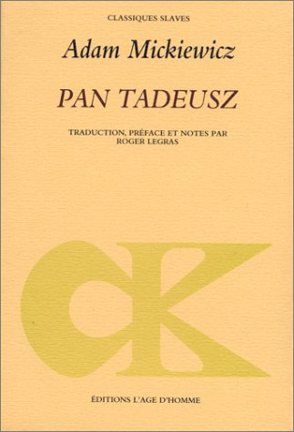 Pan Tadeusz ou La dernière expédition judiciaire dans la Lithouanie au sein de la noblesse pendant l