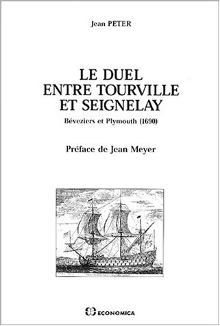 Le duel entre Tourville et Seignelay : Béveziers et Plymouth 1690