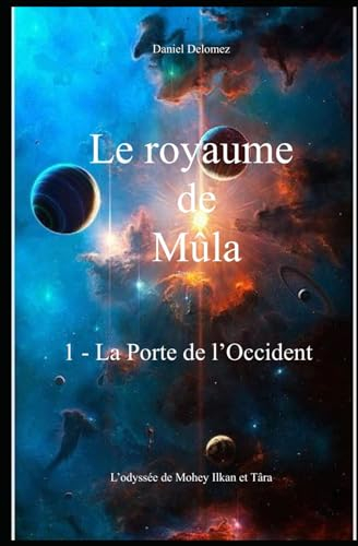 Le royaume de Mûla: La Porte de l'Occident