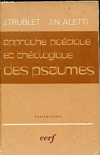 Approche poétique et théologique des psaumes : Analyses et méthodes