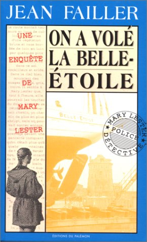Une enquête de Mary Lester. Vol. 9. On a volé la Belle-Etoile !