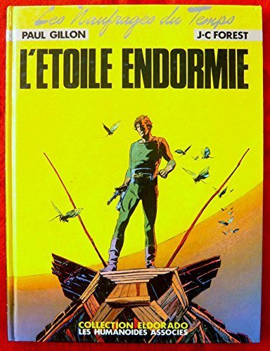 Les naufragés du temps. Vol. 1. L'étoile endormie