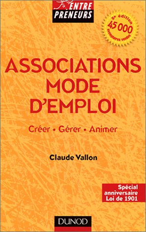 Associations mode d'emploi : créer, gérer, animer