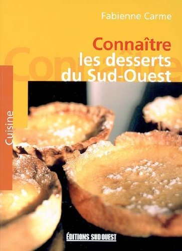 Connaître les desserts du Sud-Ouest