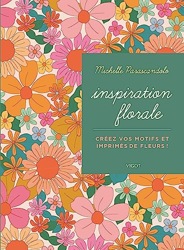 Inspiration florale : créez vos motifs et imprimés de fleurs !