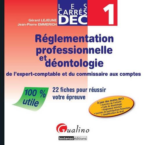 Réglementation professionnelle et déontologie de l'expert-comptable et du commissaire aux comptes : 