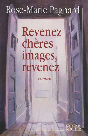 Revenez chères images, revenez