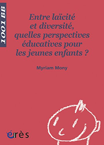 Entre laïcité et diversité, quelles perspectives éducatives pour les jeunes enfants ?