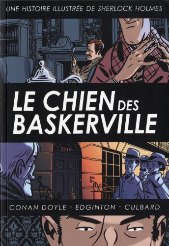 Sherlock Holmes. Le chien des Baskerville : une histoire illustrée de Sherlock Holmes