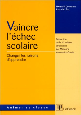 Vaincre l'échec scolaire : changer les raisons d'apprendre