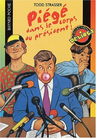 Piégé dans le corps du Président !