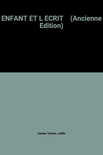 L'Enfant et l'écrit : récits, poésies, correspondances, journaux intimes