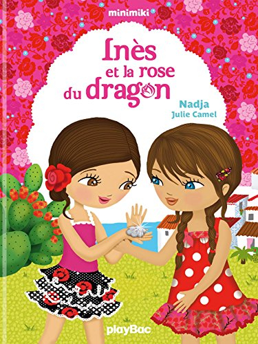 Minimiki. Vol. 5. Inès et la rose du dragon