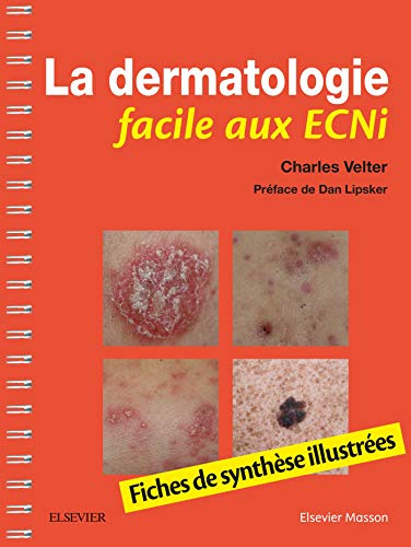 La dermatologie facile aux ECNi : fiches de synthèse illustrées