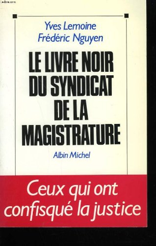 Le livre noir du Syndicat de la magistrature