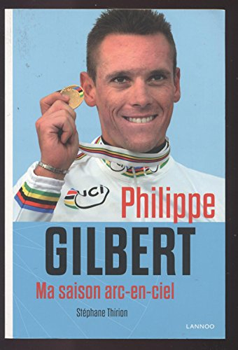 Philippe Gilbert : ma saison arc-en-ciel