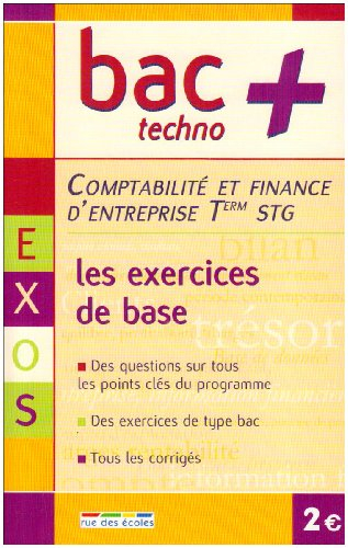 Comptabilité et finance d'entreprise terminale STG : les exercices de base