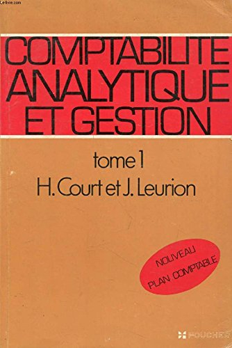 Comptabilité analytique de gestion. Vol. 2. La Gestion par les coûts