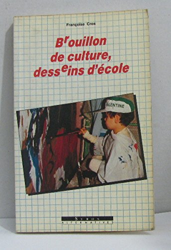 Brouillon de culture, desseins d'école : partenariat culturel entre l'école et la cité