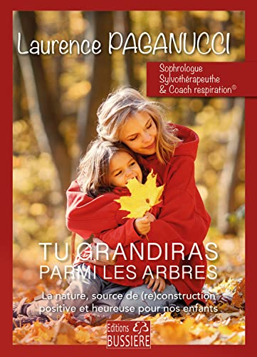 Tu grandiras parmi les arbres : la nature, source de (re)construction positive et heureuse pour nos 