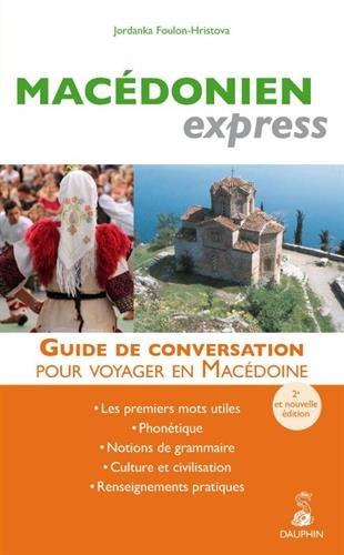 Macédonien express : guide de conversation pour voyager en Macédoine : les premiers mots utiles, pho