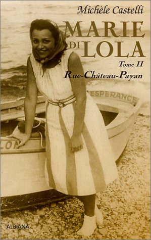 Marie di Lola. Vol. 2. Rue Château-Payan