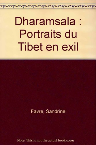 Dharamsala : portraits du Tibet en exil