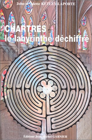 Chartres : le labyrinthe déchiffré