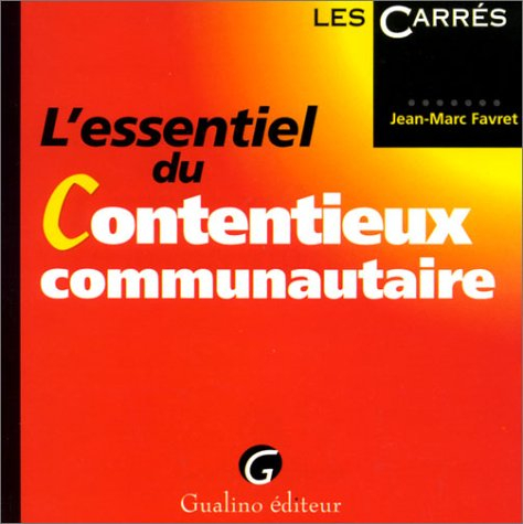 L'essentiel du contentieux communautaire