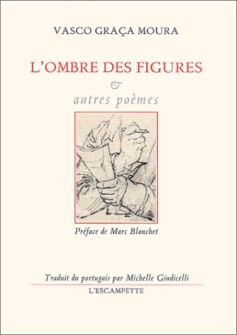 L'ombre des figures et autres poèmes